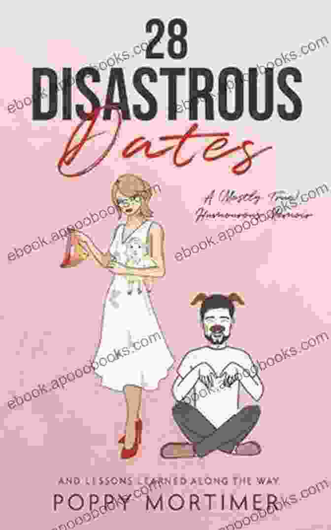 28 Disastrous Dates Book Cover 28 Disastrous Dates: A (Mostly True) Humourous Memoir