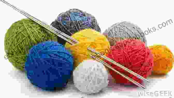 A Diverse Array Of Yarns And Knitting Needles The Big Of Easy Knitting Tips And Techniques To Complete Your Own Knitting Projects