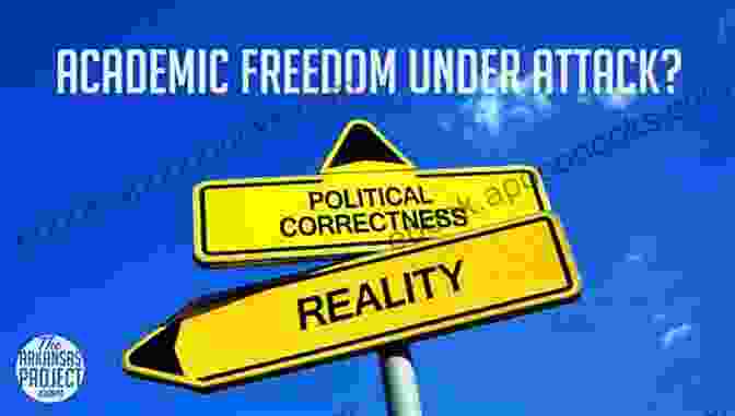 Academic Freedom Under Attack Patriotic Correctness: Academic Freedom And Its Enemies (Cultural Politics And The Promise Of Democracy)