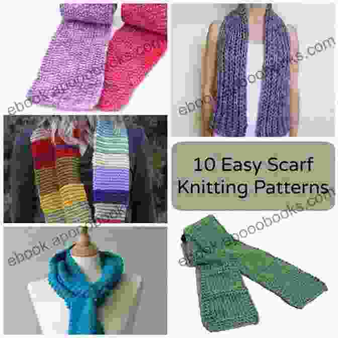 An Assortment Of Knitting Patterns, From Beginner Scarves To Advanced Sweaters The Big Of Easy Knitting Tips And Techniques To Complete Your Own Knitting Projects