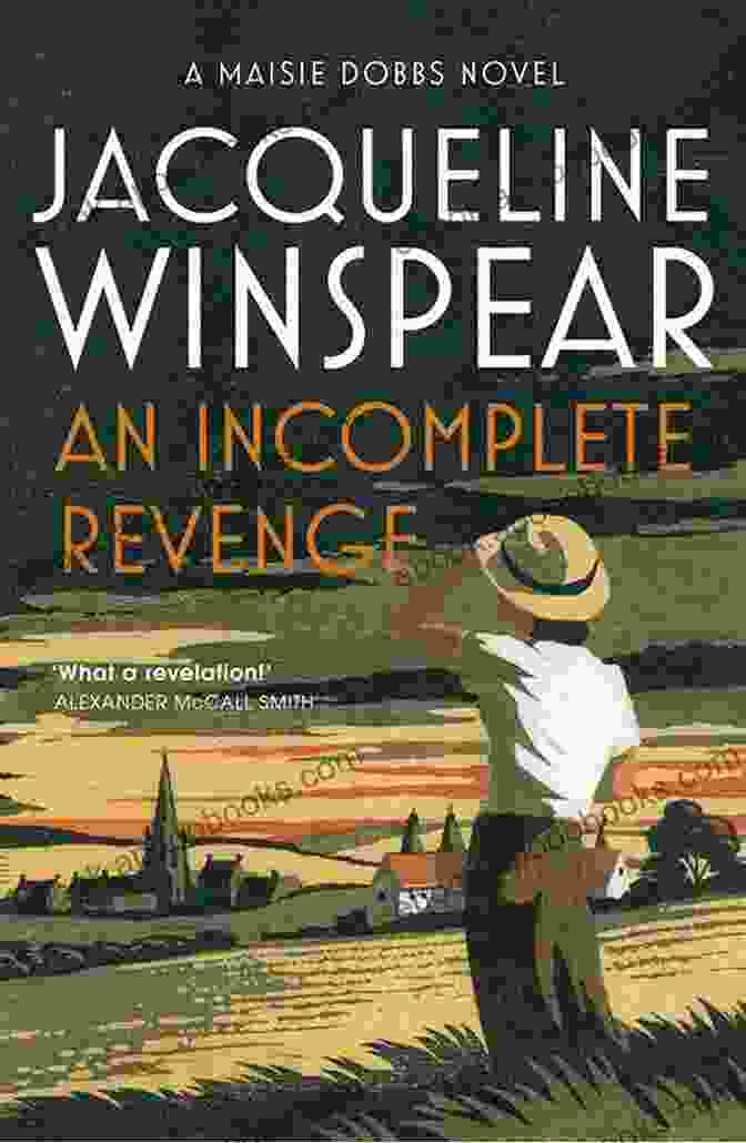 An Incomplete Revenge By Jacqueline Winspear An Incomplete Revenge: A Maisie Dobbs Novel