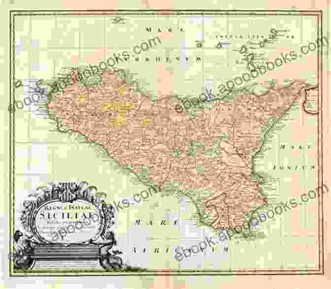 Antique Map Of Sicily, Showcasing Its Rich Geography And Strategic Location In The Mediterranean The Invention Of Sicily: A Mediterranean History