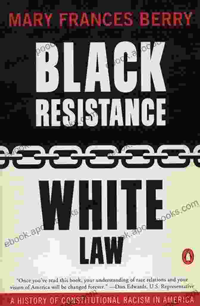 Book Cover Of Black Resistance White Law Black Resistance/White Law: A History Of Constitutional Racism In America