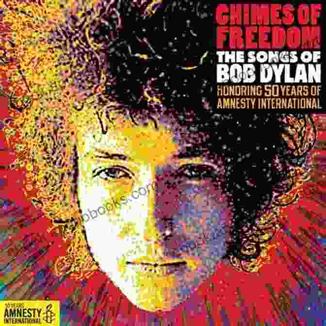 Book Cover Of Bob Dylan And The 1960s: Chimes Of Freedom Revised And Expanded Wicked Messenger: Bob Dylan And The 1960s Chimes Of Freedom Revised And Expanded