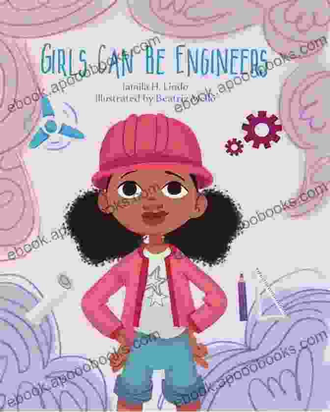 Buy Now Girls Can Be Engineers Jamila H Lindo