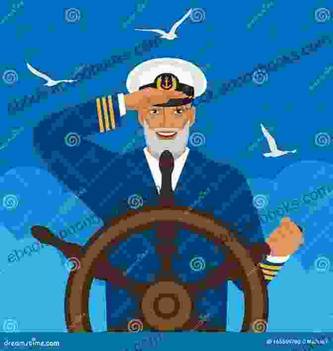 Captain Standing At The Helm Of A Ship, Navigating With Confidence BECOMING CAPTAIN: The Command UPGRADE Guide