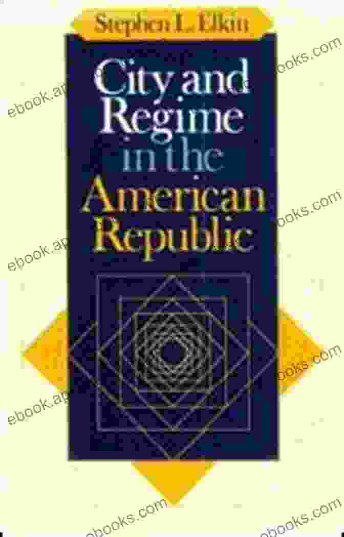 City And Regime In The American Republic Book Cover City And Regime In The American Republic