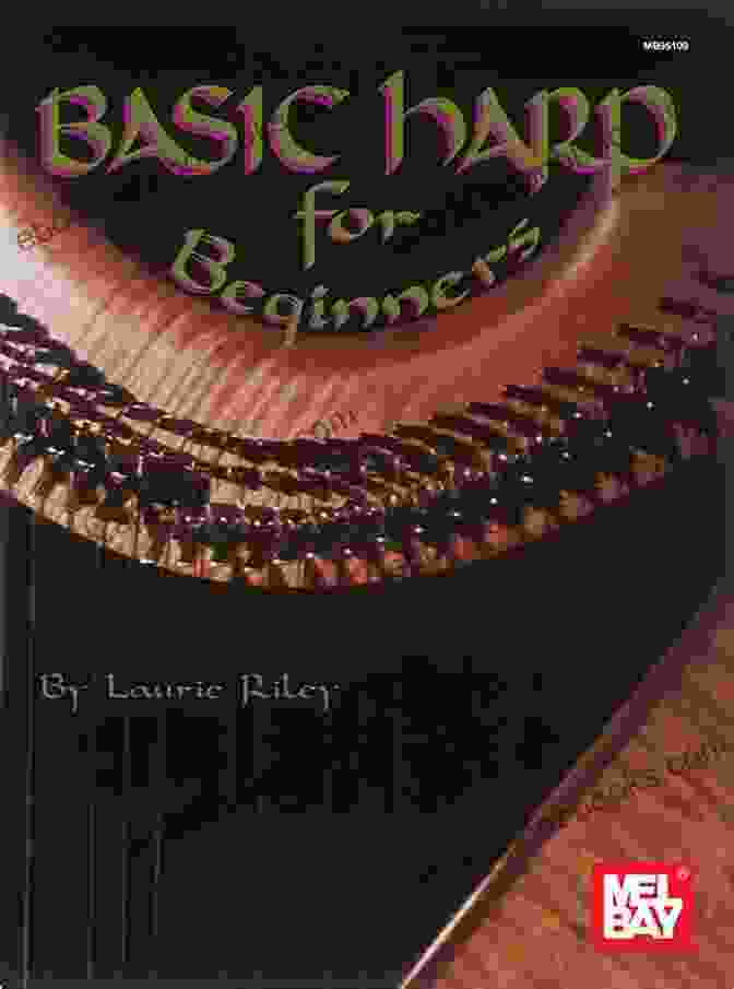 Cover Of The Book 'Basic Harp For Beginners' By James Nathaniel Holland, Featuring A Close Up Shot Of A Harp With Its Strings And Pedals Basic Harp For Beginners James Nathaniel Holland