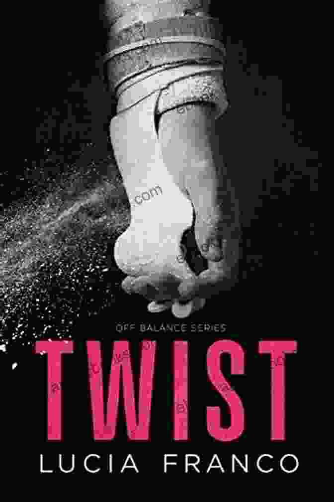 Cover Of Twist Off Balance By Lucia Franco Twist (Off Balance 4) Lucia Franco