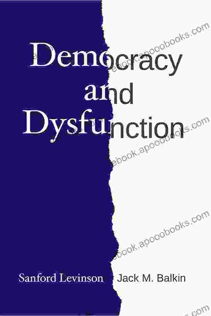 Democracy And Dysfunction Book Cover Democracy And Dysfunction Jack M Balkin