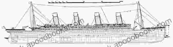 Detailed Blueprints Of The Titanic Titanic Shipbuilder Annotated Biography Of Thomas Andrews With Illustrations Notes (Titanic Mystery 1)