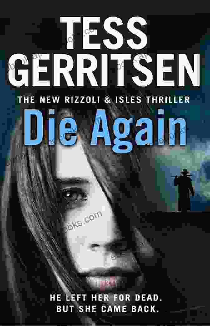 Die Again By Tess Gerritsen Die Again: A Rizzoli Isles Novel