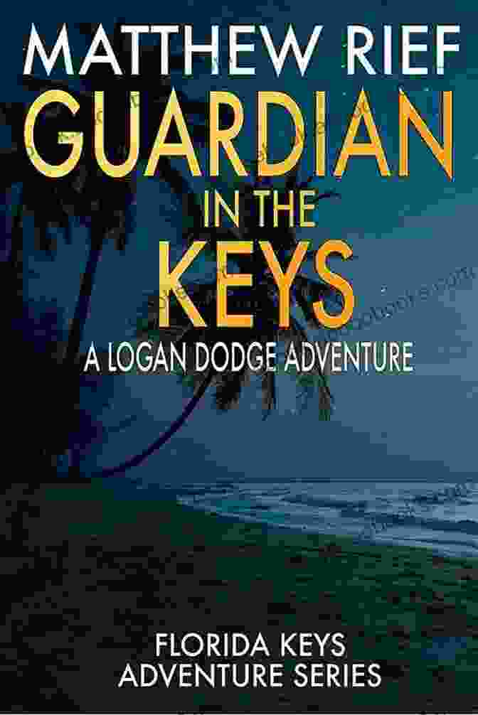 Guardian In The Keys Book Cover Featuring A Young Girl And Boy Standing On A Dock, Surrounded By Lush Greenery And The Sparkling Waters Of The Florida Keys. Guardian In The Keys: A Logan Dodge Adventure (Florida Keys Adventure 16)