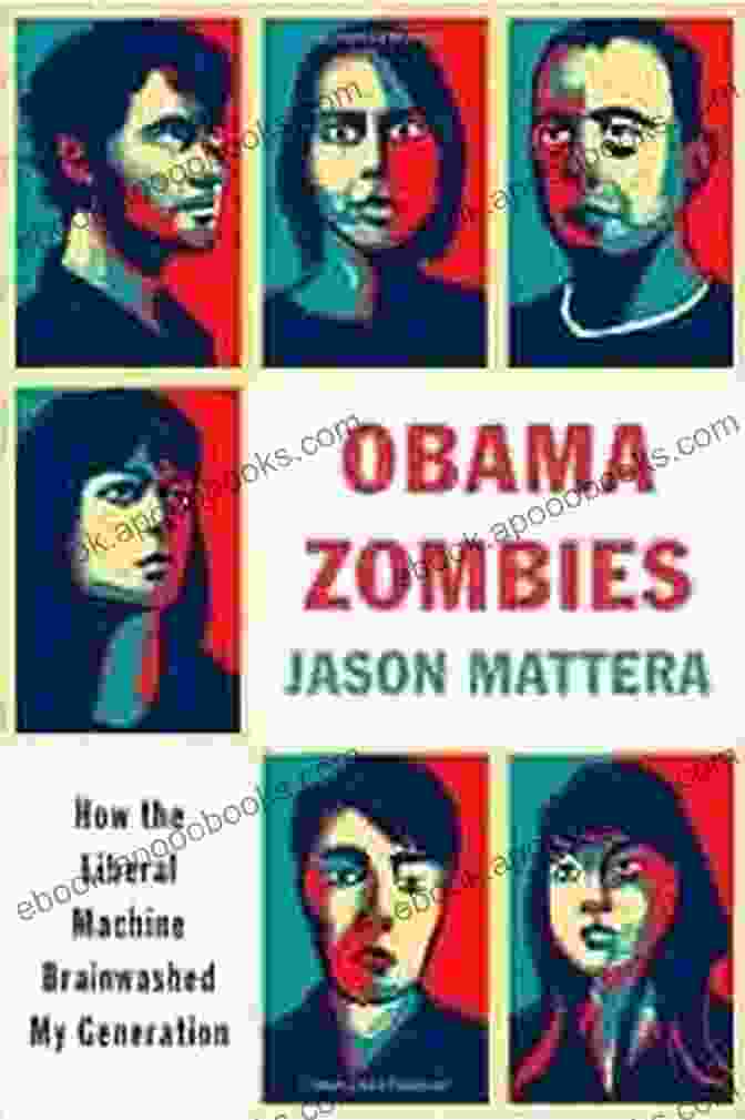 How The Liberal Machine Brainwashed My Generation Book Cover Obama Zombies: How The Liberal Machine Brainwashed My Generation