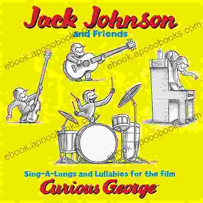 Jack Johnson And Friends Songbook Jack Johnson And Friends Songbook Sing A Longs And Lullabies For The Film Curious George: Piano/Vocal/Guitar