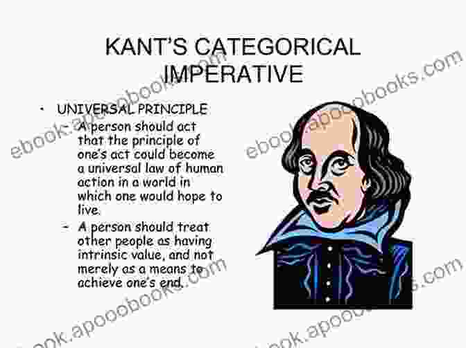 Kant's Categorical Imperative The Philosophy Of Immanuel Kant