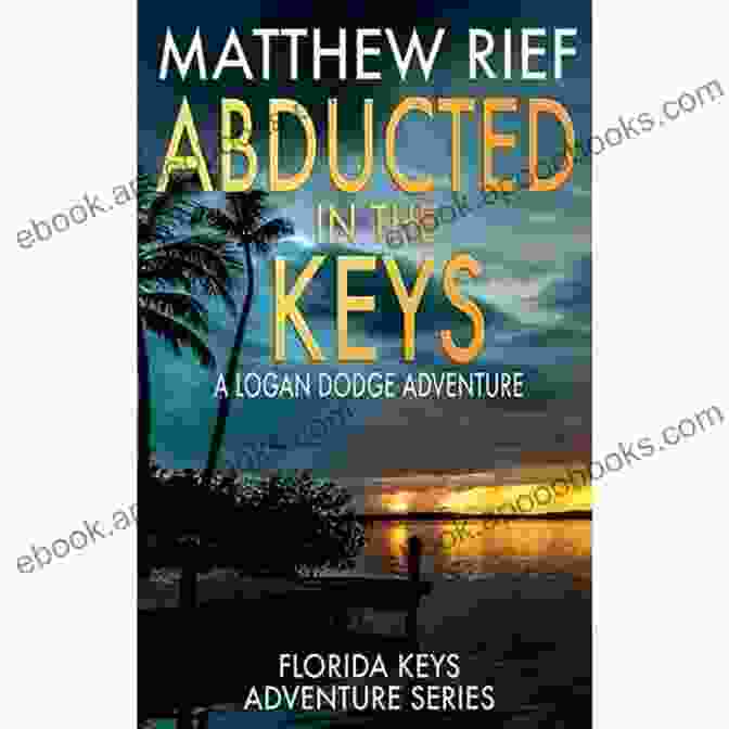 Logan Dodge Adventure: Florida Keys Adventure Book Cover Betrayed In The Keys: A Logan Dodge Adventure (Florida Keys Adventure 4)