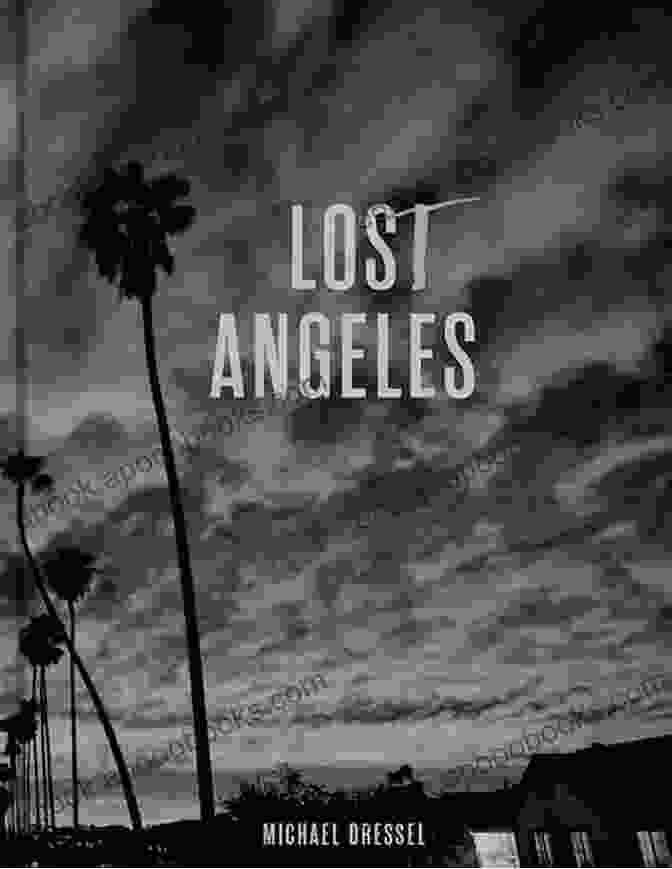 Lost In Los Angeles Book Cover Lost In Los Angeles: An Emotional Love Story With An Ending That Will Stay With You Forever