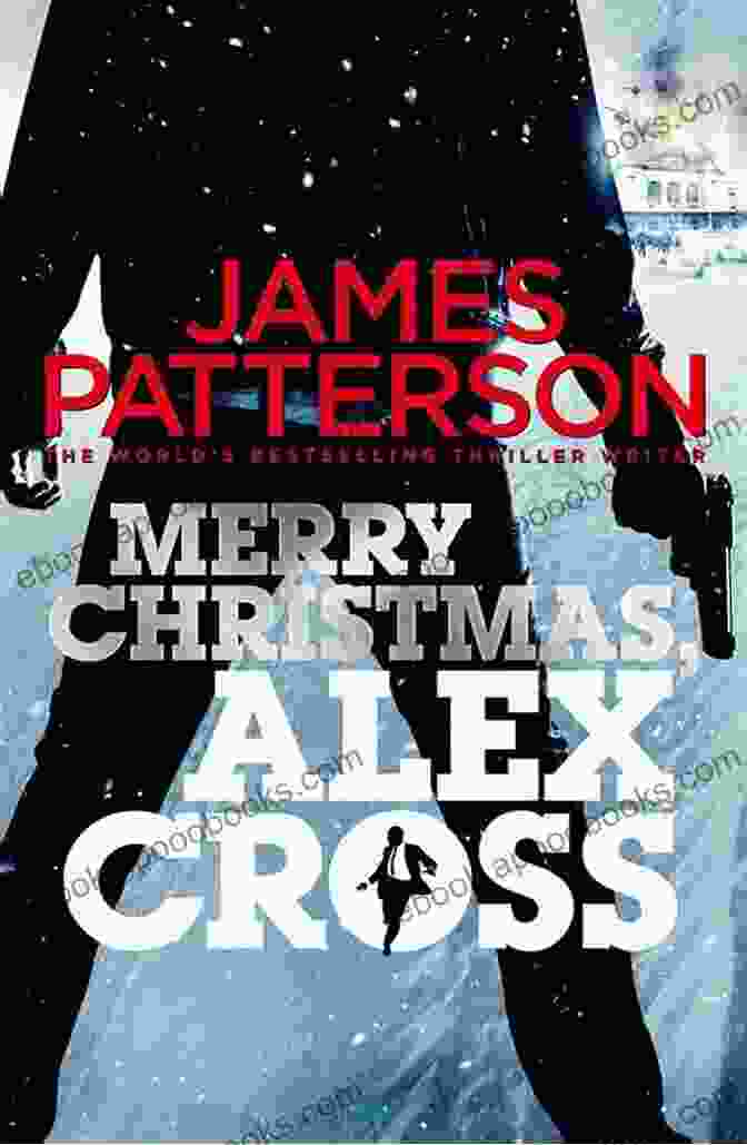 Merry Christmas, Alex Cross Book Cover With Alex Cross Holding A Gun And A Christmas Tree In The Background Merry Christmas Alex Cross James Patterson