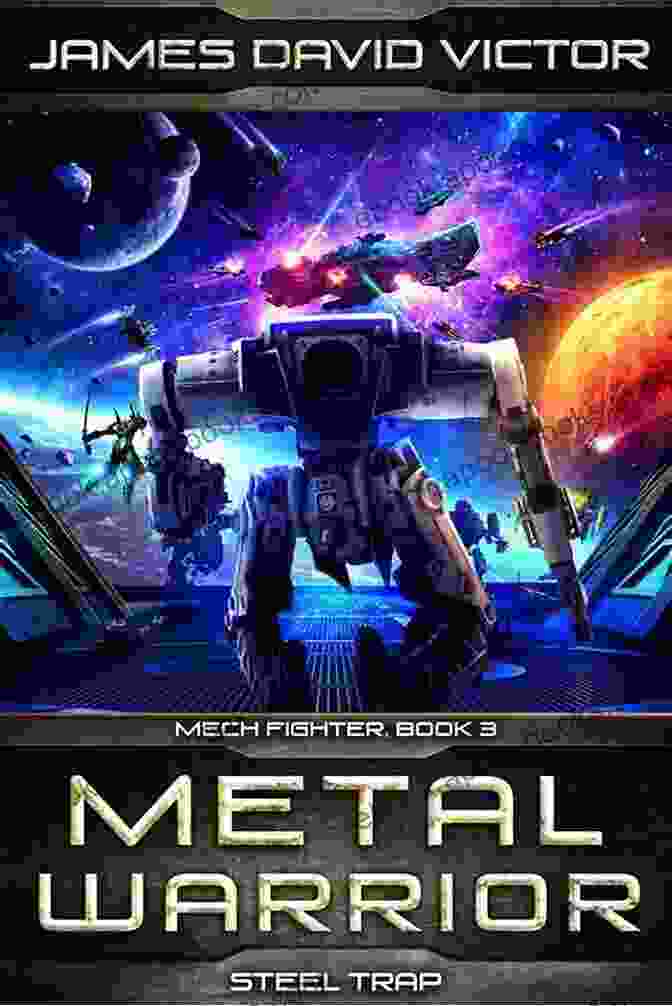 Metal Warrior Steel Trap Mech Fighter Book Cover Metal Warrior: Steel Trap (Mech Fighter 3)