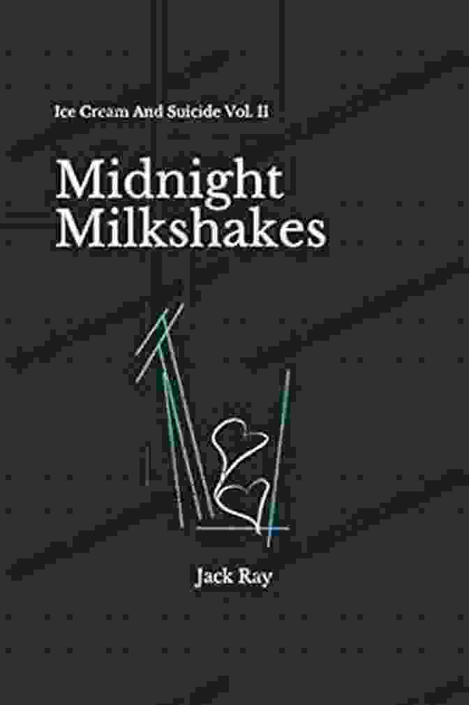 Midnight Milkshakes: Ice Cream And Suicide, Vol. II Midnight Milkshakes: Ice Cream And Suicide Vol II