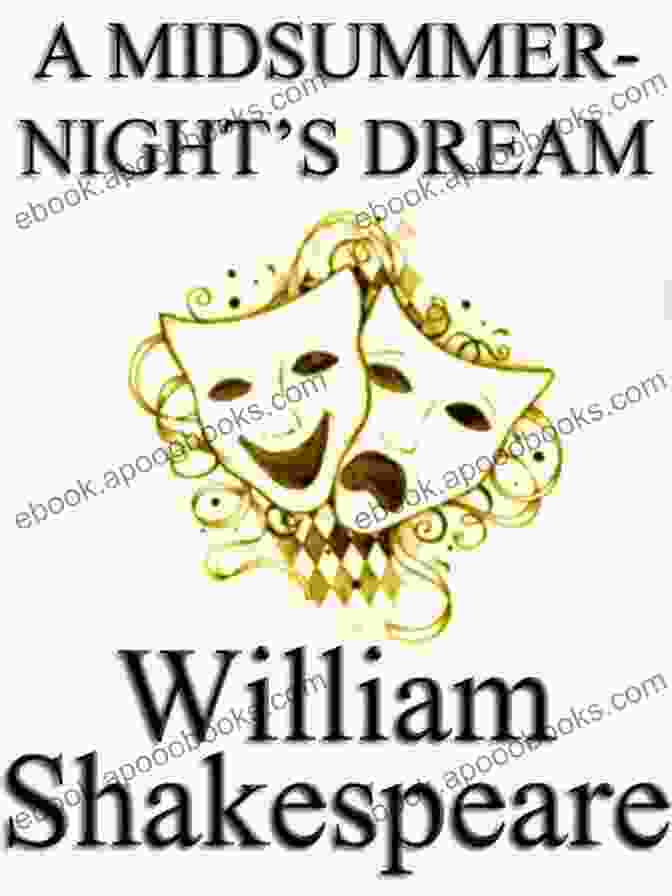 Midsummer Night's Dream Play Script Unaltered Text A Midsummer Night S Dream By William Shakespeare Unaltered Text / Play / Script (non Illustrated)