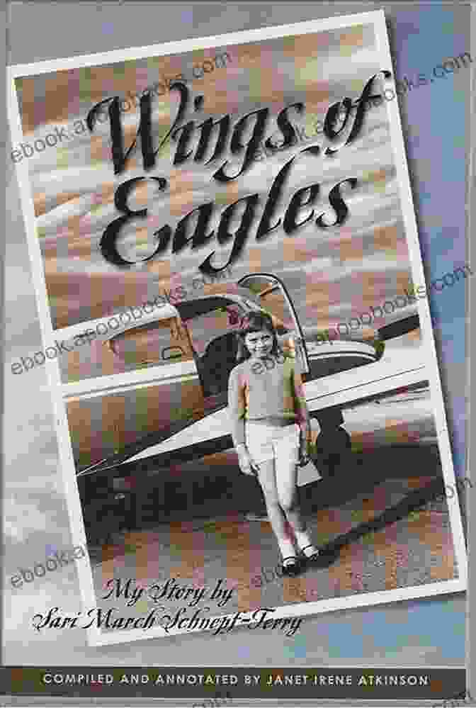 My Story By Sari March Schnepf Terry Book Cover Wings Of Eagles: My Story By Sari March Schnepf Terry