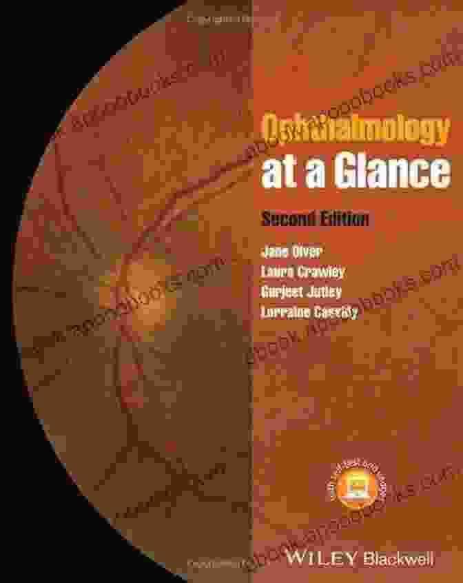 Ophthalmology At A Glance: A Comprehensive Guide To The Field By Jane Olver Ophthalmology At A Glance Jane Olver