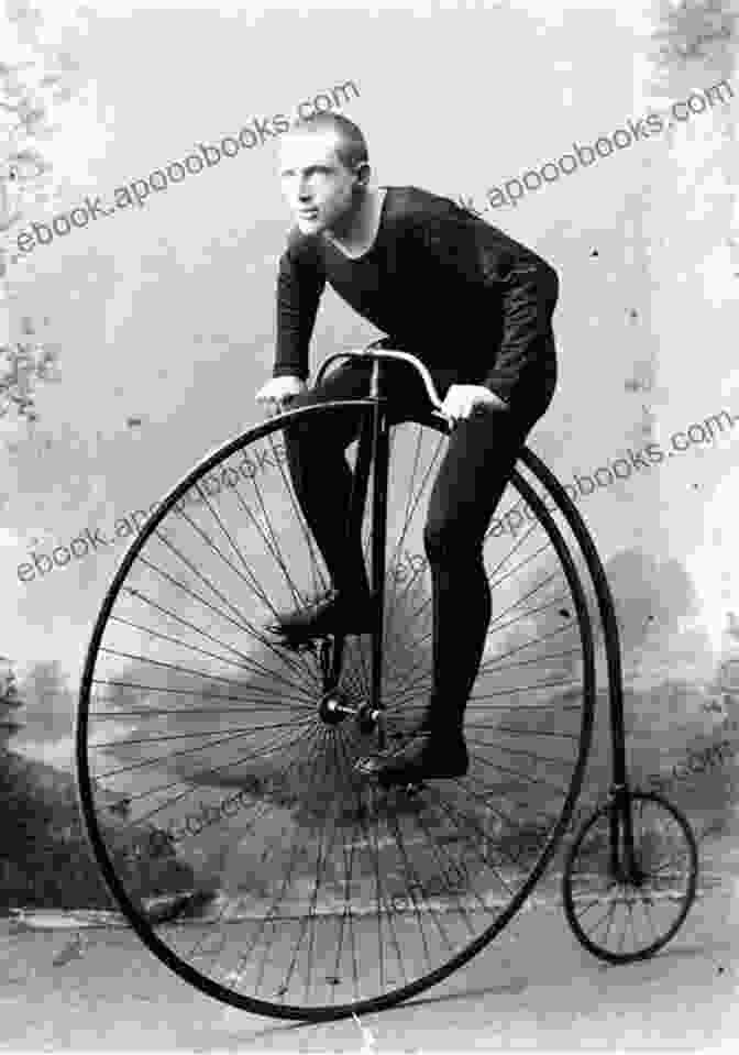 Penny Farthing Bicycle With A Large Front Wheel And A Small Rear Wheel An Alternative History Of Bicycles And Motorcycles: Two Wheeled Transportation And Material Culture