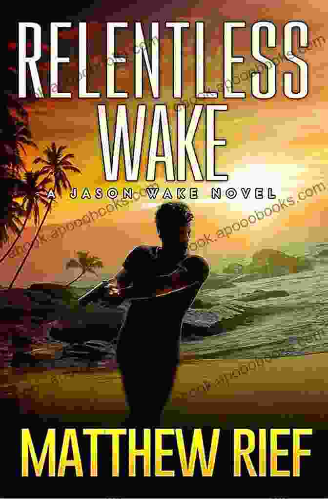 Relentless Wake: Jason Wake Book Cover Relentless Wake (Jason Wake 3)