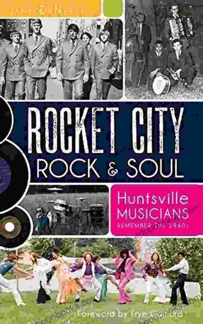 Rocket City Rock Soul Book Cover Rocket City Rock Soul: Huntsville Musicians Remember The 1960s (American Chronicles)