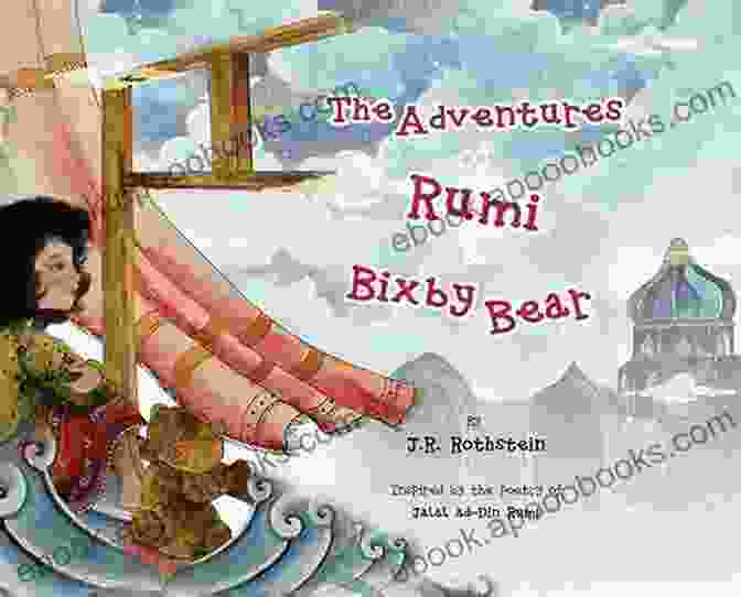 Rumi And Bixby Bear On A Journey Through The Forest The Adventures Of Rumi And Bixby Bear