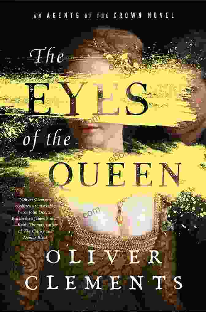 The Eyes Of The Queen Book Cover The Eyes Of The Queen: A Novel (An Agents Of The Crown Novel 1)