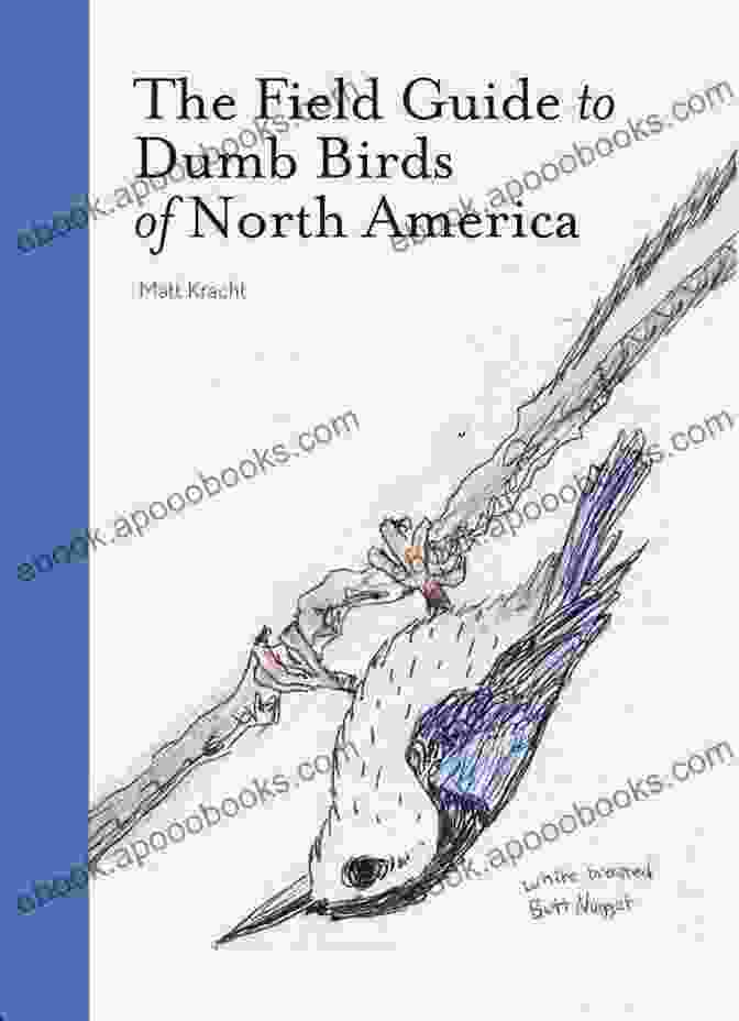 The Field Guide To Dumb Birds Of North America Book Cover The Field Guide To Dumb Birds Of North America