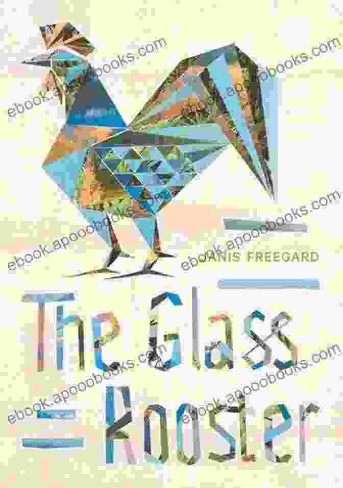 The Glass Rooster Book Cover The Glass Rooster Janis Freegard