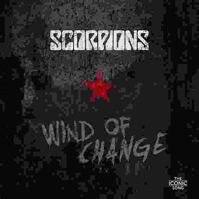 The Iconic Single Cover Of 'Wind Of Change' Wind Of Change: The Scorpions Story