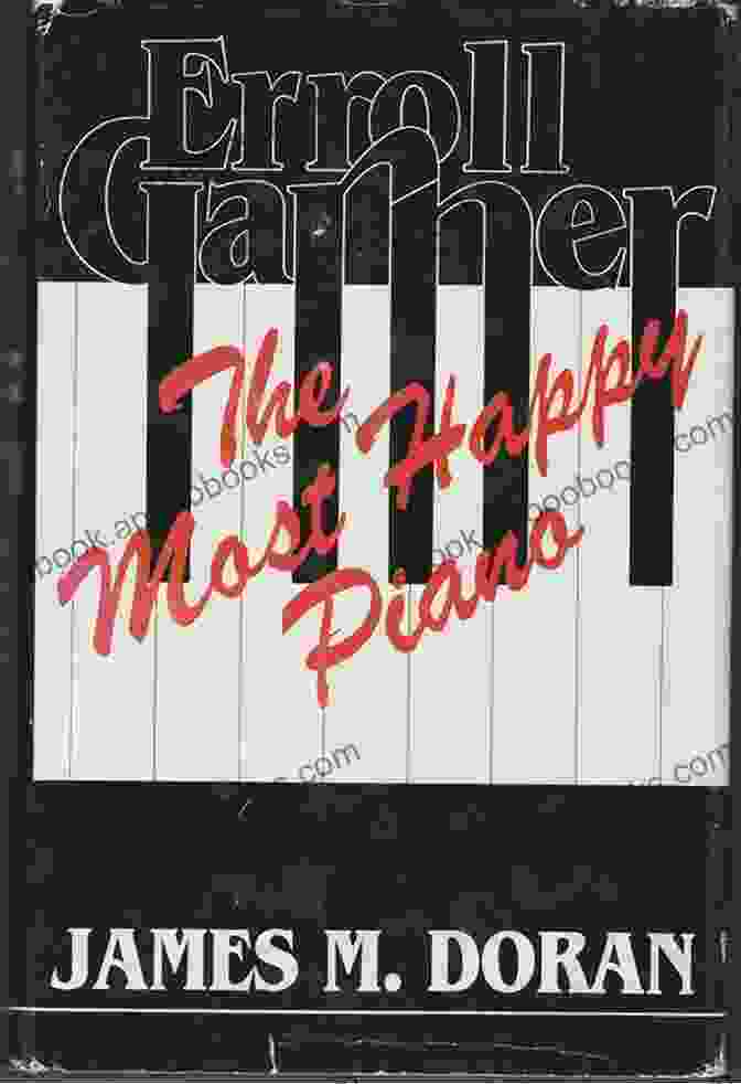 The Most Happy Piano Book Cover Erroll Garner The Most Happy Piano: The Centennial Edition 1921 2024