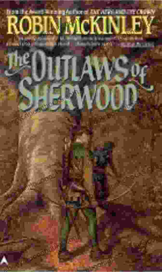 The Outlaws Of Sherwood By Robin McKinley The Outlaws Of Sherwood Robin McKinley