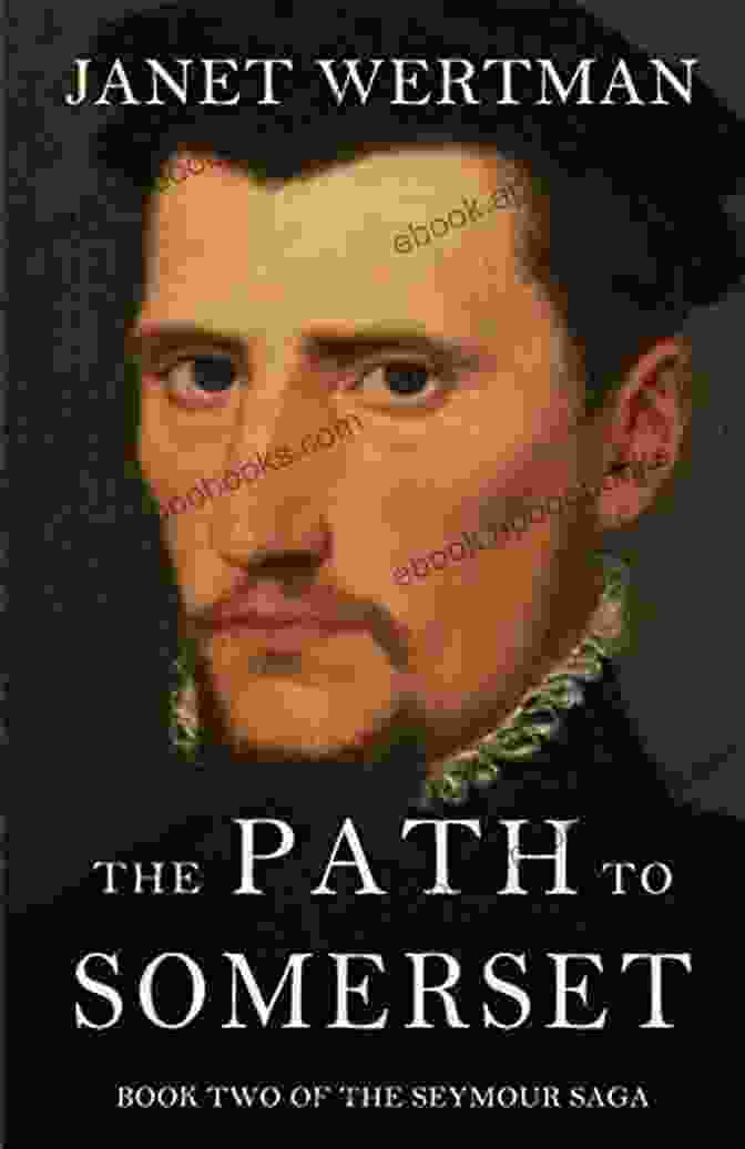 The Path To Somerset: The Seymour Saga Book Cover Featuring A Stately Manor And Sprawling Countryside The Path To Somerset (The Seymour Saga 2)