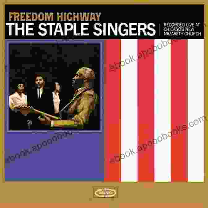 The Staple Singers 1965 Pop Papers Album Cover, Featuring A Black And White Photo Of The Group On A Bus Well Down Freedom Highway: The Staple Singers 1965 Masterpiece (Pop Papers 1)