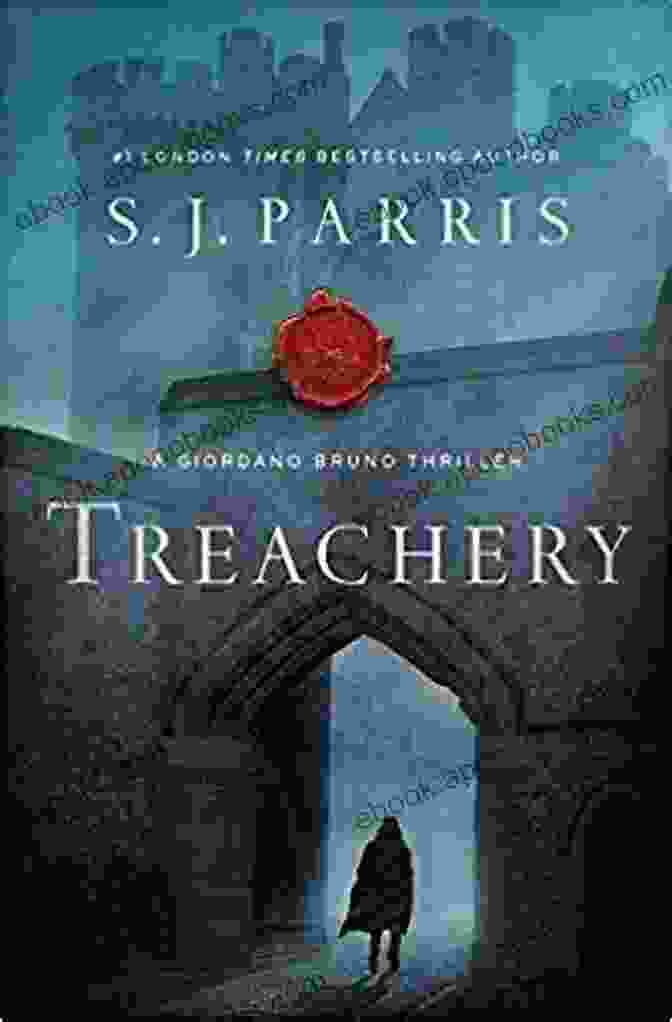 Treachery: A Giordano Bruno Mystery Treachery: A Giordano Bruno Thriller (Giordano Bruno Mysteries)