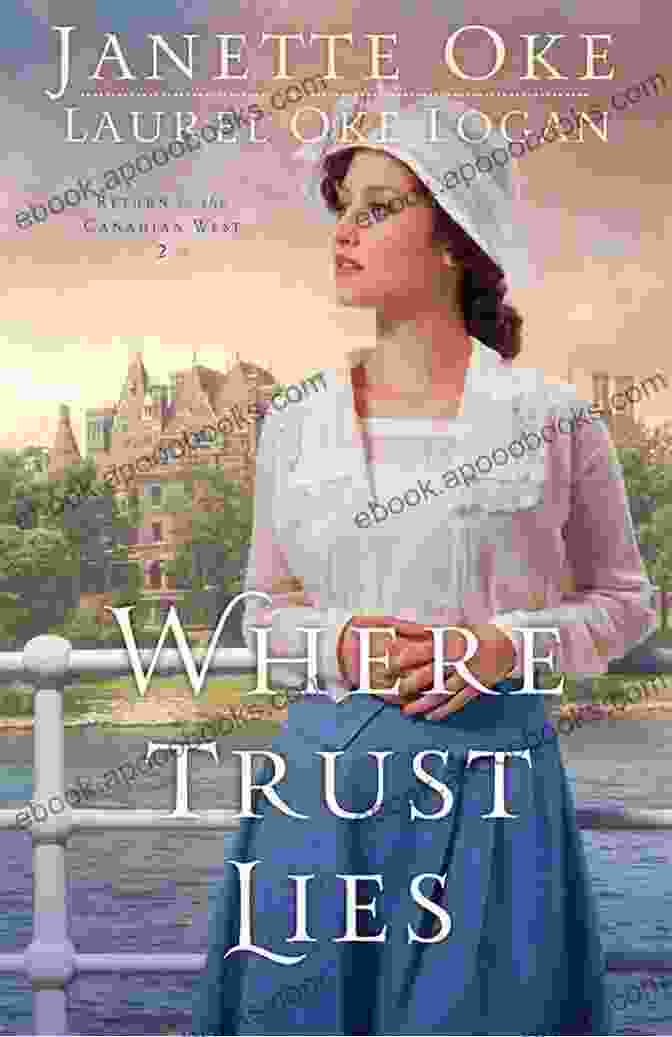 Where Trust Lies Book Cover Where Trust Lies (Return To The Canadian West #2)