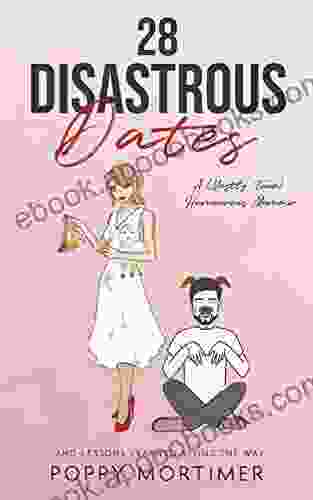 28 Disastrous Dates: A (Mostly True) Humourous Memoir