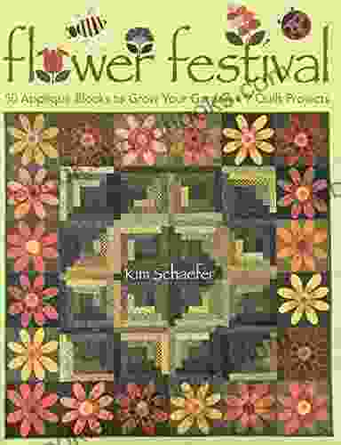 Flower Festival: 50 Applique Blocks To Grow Your Garden: 9 Quilt Projects