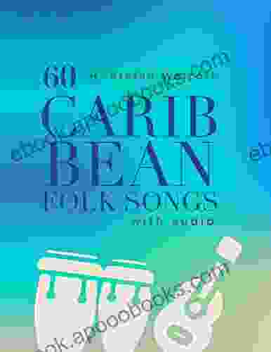 60 Caribbean Folk Songs: With Audio