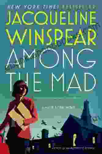 Among the Mad: A Maisie Dobbs Novel