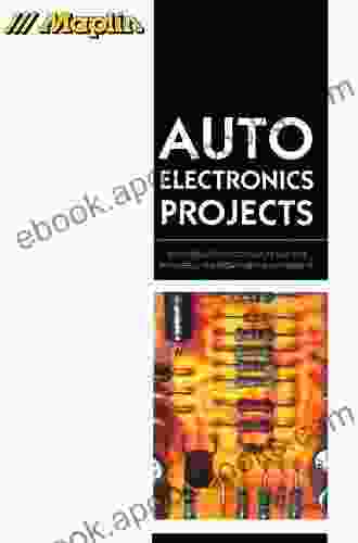 Auto Electronics Projects: An Introduction To Your Car Electrics With Useful And Proven Self Buld Projects (Maplin Series)