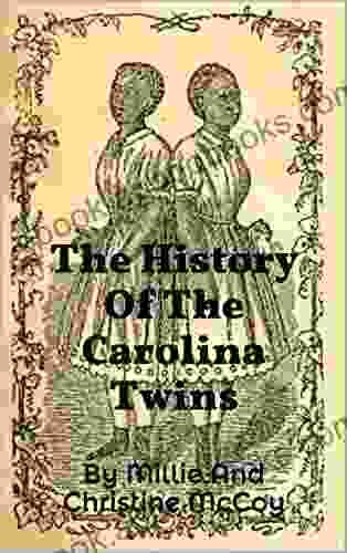 The History Of The Carolina Twins: As Told By Millie And Christine McCoy