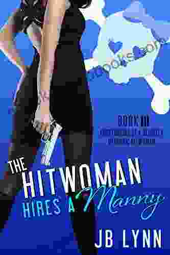 The Hitwoman Hires A Manny: A Comic Crime Caper