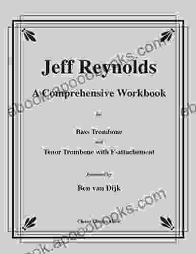 A Comprehensive Workbook For Bass Trombone And Trombone With F Attachment